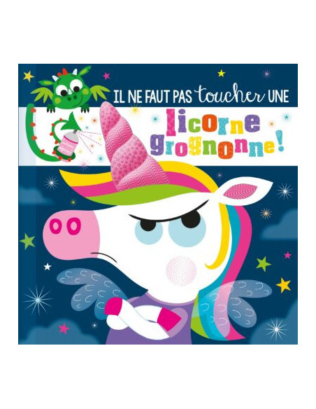 Il ne faut pas toucher une licorne grognonne