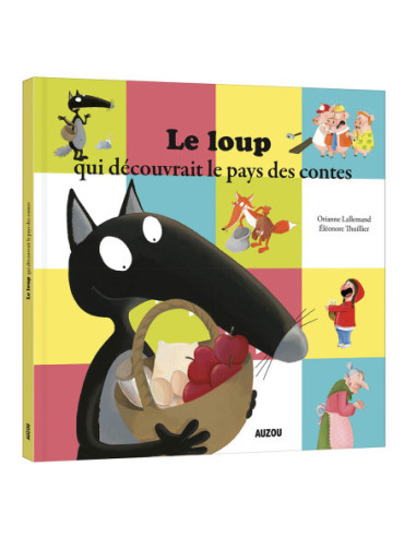 Le loup qui decouvrait le pays des contes
