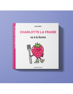 Les bidules chouettes - charlotte la fraise va a la ferme