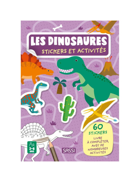 Les dinosaures - Stickers et activités - Sassi