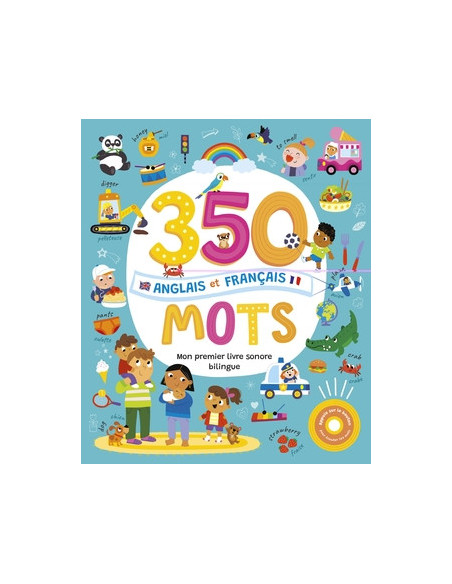 Mon livre sonore bilingue - 350 mots anglais - français