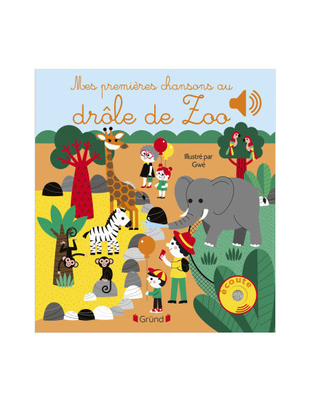 Mes premières chansons au drôle de zoo