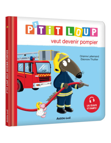 P'tit loup veut devenir pompier
