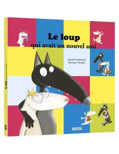 LE LOUP QUI AVAIT UN NOUVEL AMI