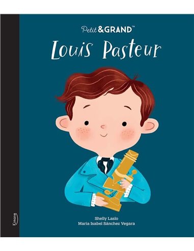 Petit & GRAND : Louis Pasteur