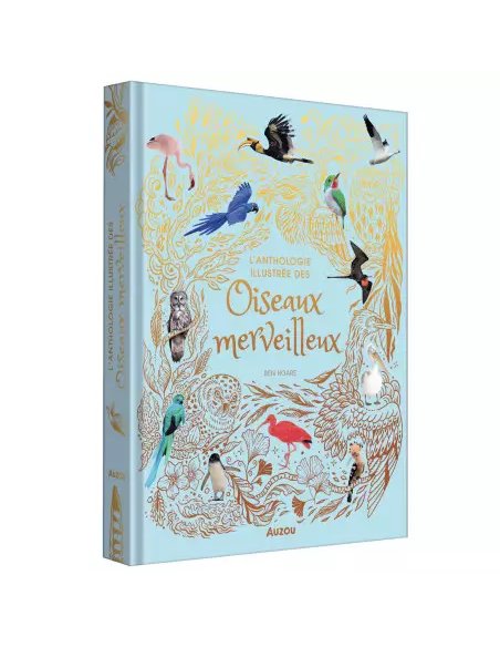  L'ANTHOLOGIE ILLUSTRÉE DES OISEAUX 