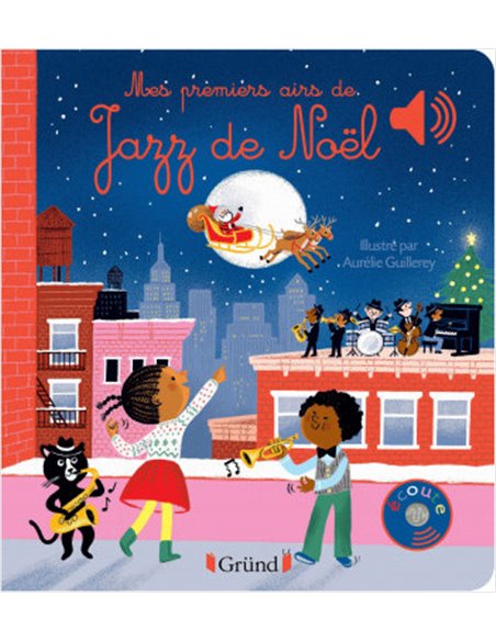 Mes premiers airs de jazz de Noël – Livre sonore - Grund