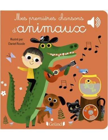 Mes premières chansons d'animaux – Livre sonore - Grund