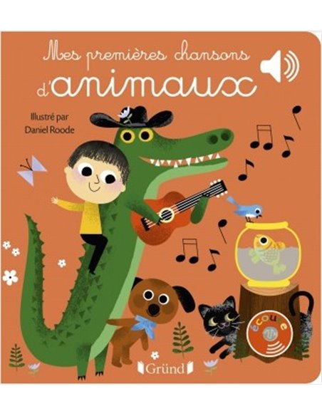 Mes premières chansons d'animaux – Livre sonore - Grund