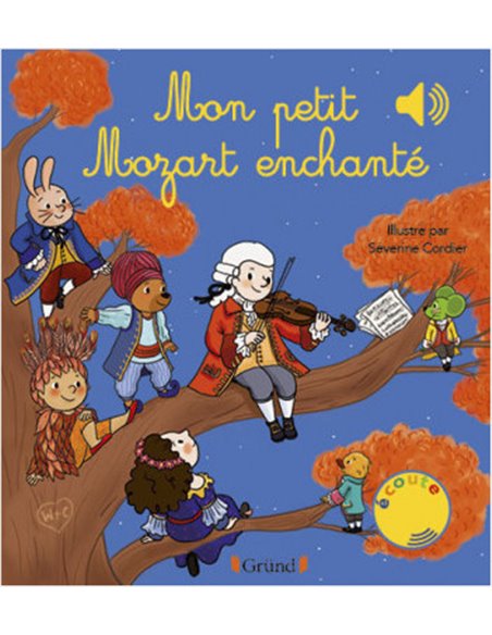Mon petit Mozart enchanté – Livre sonore - Grund