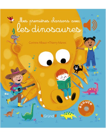 Mes premières chansons avec les dinosaures – Livre sonore - grund