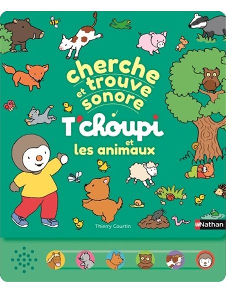 Cherche et trouve T'choupi - un livre sonore avec boutons pour découvrir les animaux