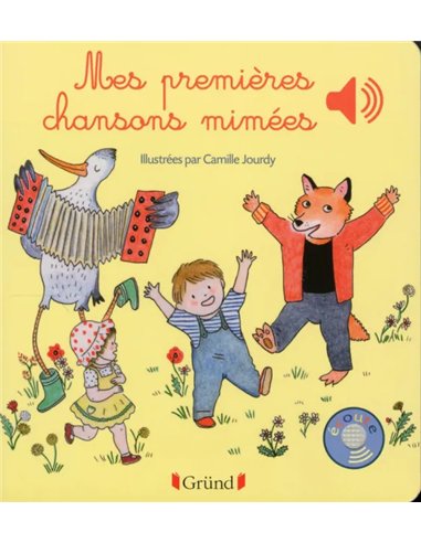 Mes premières chansons mimées - livre sonore - grund