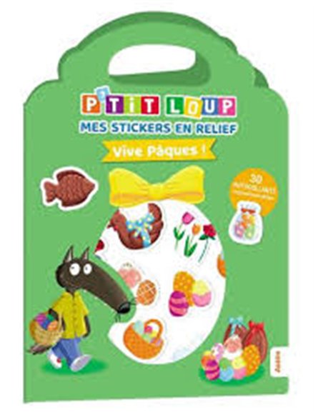 P'tit loup - Mes stickers en relief - Vive pâques