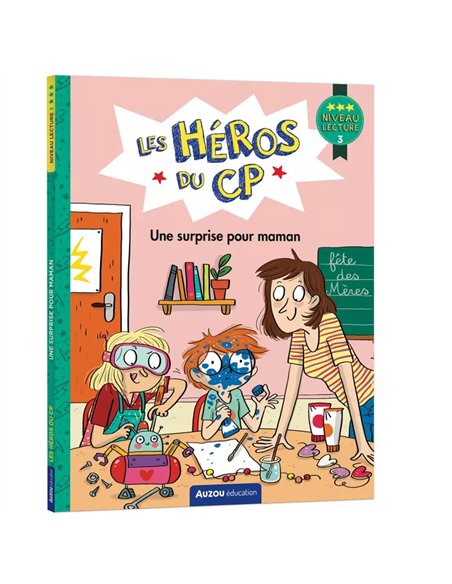 Les héros du cp - Niveau 3 - Une surprise pour maman