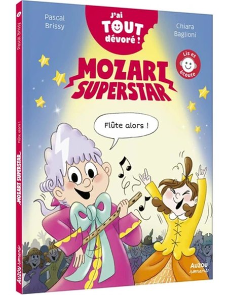 J'ai tout lu : Mozart superstar - J'ai tout dévoré - Flûte alors !