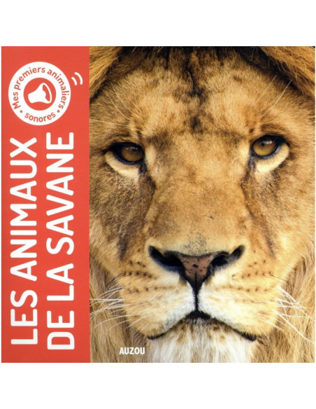 MES PREMIERS ANIMALIERS SONORES - LES ANIMAUX DE LA SAVANE