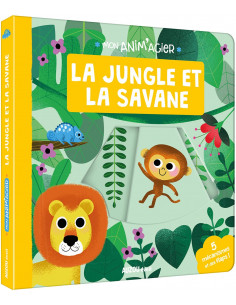 MON ANIM'AGIER - LA JUNGLE ET LA SAVANE