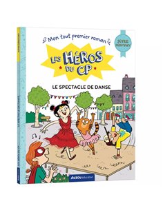 Les héros du CP - Super débutant - Le spectacle de danse