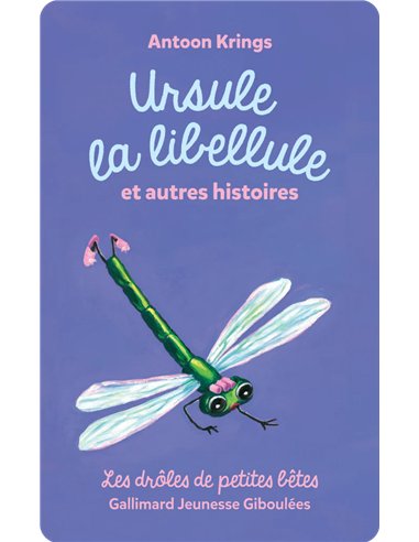 Drôles de petites bêtes : Ursule la libellule et autres histoires - yoto