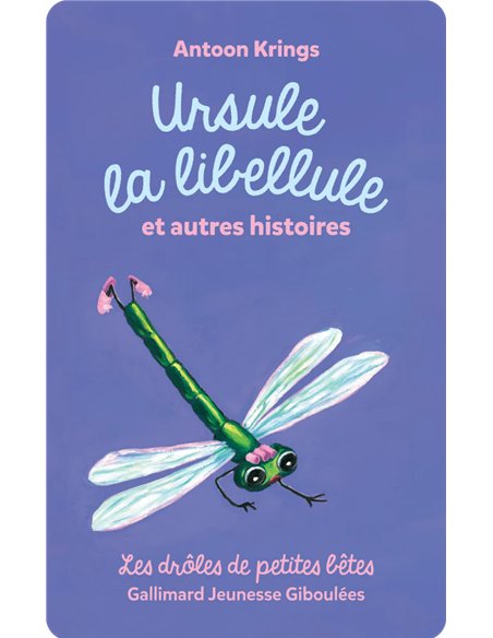 Drôles de petites bêtes : Ursule la libellule et autres histoires - yoto