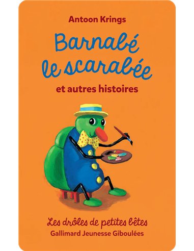 Drôles de petites bêtes : Barnabé le scarabée et autres histoires - yoto