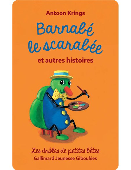 Drôles de petites bêtes : Barnabé le scarabée et autres histoires - yoto