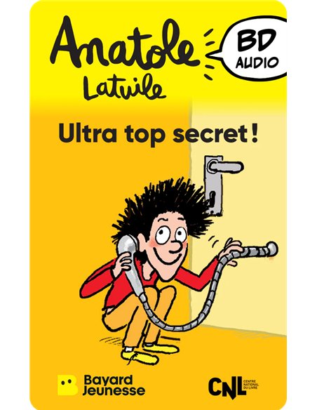Anatole Latuile - Ultra top secret ! - yoto