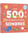 MES 500 PREMIERS MOTS SONORES - auzou