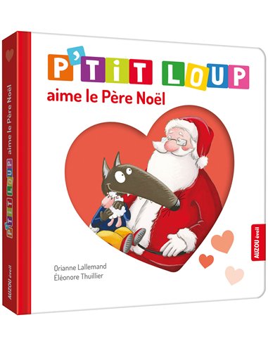 P'TIT LOUP AIME LE PÈRE NOËL - auzou