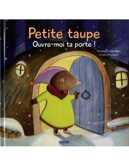 PETITE TAUPE, OUVRE-MOI TA PORTE - À TOUCHER