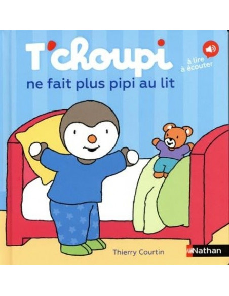 T'choupi ne fait plus pipi au lit