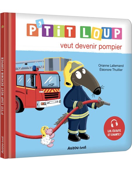 P'TIT LOUP - À LA DÉCOUVERTE DES POMPIERS