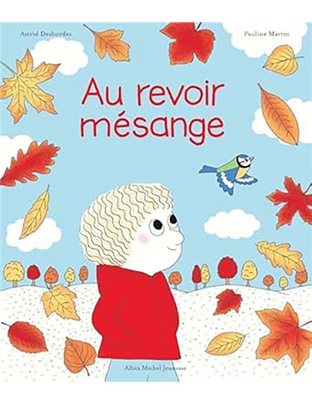 Au revoir, mésange - Archibald - Albin Michel
