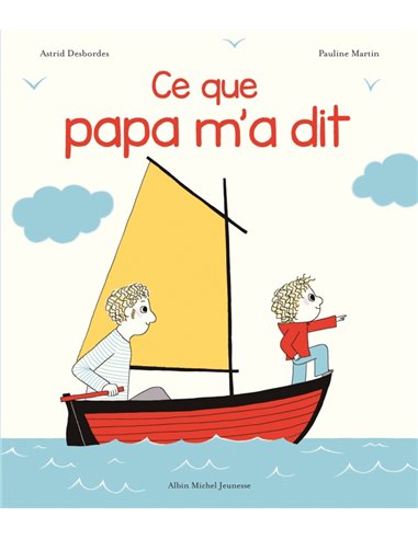 Ce que papa m'a dit - Archibald - Albin Michel