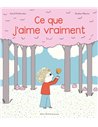 Ce que j'aime vraiment - Archibald - Albin Michel