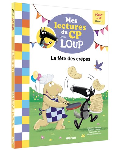 MES LECTURES DU CP AVEC LOUP - LA FÊTE DES CRÊPES
