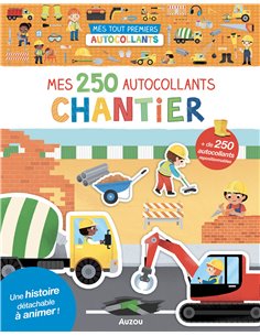 MES TOUT PREMIERS AUTOCOLLANTS - 250 AUTOCOLLANTS - CHANTIER
