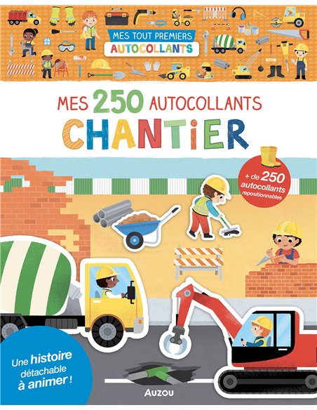 MES TOUT PREMIERS AUTOCOLLANTS - 250 AUTOCOLLANTS - CHANTIER