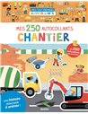 MES TOUT PREMIERS AUTOCOLLANTS - 250 AUTOCOLLANTS - CHANTIER