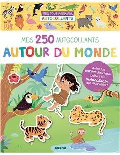 MES TOUT PREMIERS AUTOCOLLANTS - 250 AUTOCOLLANTS AUTOUR DU MONDE