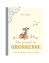 Mon journal de grossesse. Les souvenirs inoubliables d'une petite vie qui grandit