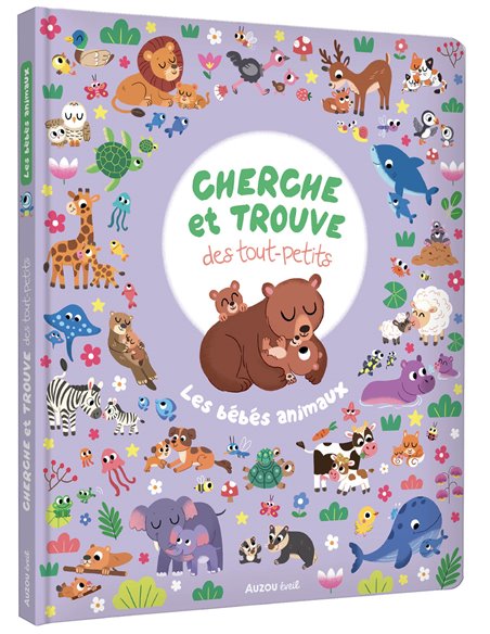 CHERCHE ET TROUVE DES TOUT-PETITS - LES BÉBÉS ANIMAUX - Auzou