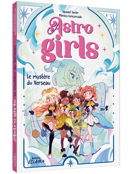 ASTROGIRLS - LE MYSTÈRE DU VERSEAU