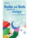 Bulle et Bob sous la neige - YOTO