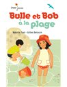 Bulle et Bob à la plage - YOTO