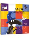 LE LOUP QUI VOULAIT ÊTRE UN SUPER MAGICIEN - Auzou