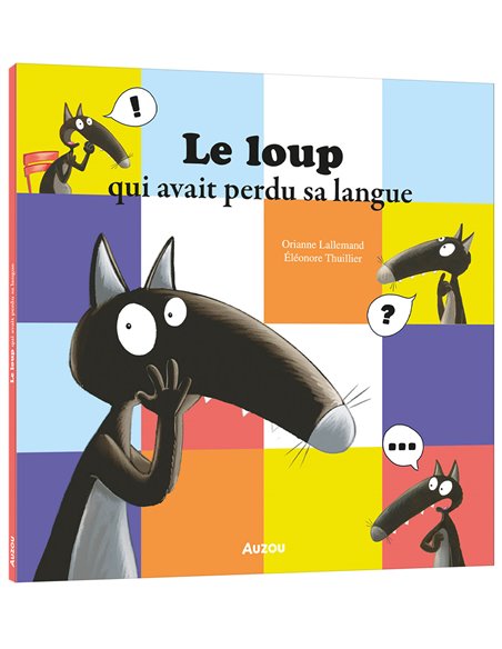 LE LOUP QUI AVAIT PERDU SA LANGUE - Auzou