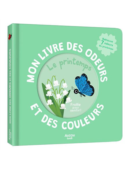 MON LIVRE DES ODEURS ET DES COULEURS - LE PRINTEMPS - Auzou