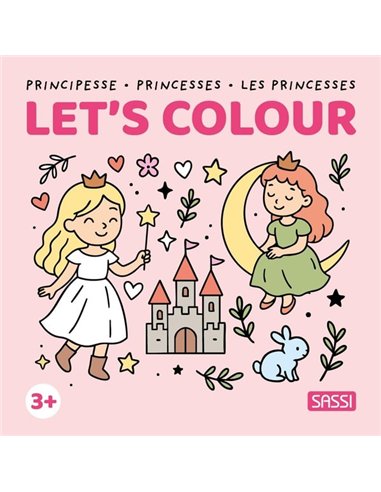 Let's colour : Les princesses - Sassi